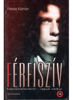 Fekete Kálmán - Férfiszív Fekete Kálmán - Férfiszív, Pécs 0 antikvár könyv