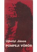 Újhelyi János - Pompeji vörös (dedikált)