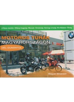Schuch János - Motoros túrák Magyarországon - Dél-Dunántúl, Budapest 2008 antikvár könyv