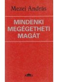 Mezei András - Mindenki megégetheti magát (dedikált)