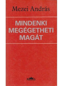 Mezei András - Mindenki megégetheti magát (dedikált), Budapest 1988 antikvár könyv