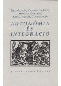 Bíró Gáspár,Hamberger Judit,Molnár Gusztáv,Szilágyi Imre,Tóth István - Autonómia és integráció (dedikált)