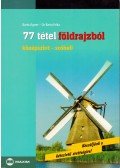 Barta Ágnes,Dr. Barta Erika - 77 tétel földrajzból