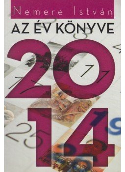 Nemere István - Az év könyve 2014 Nemere István - Az év könyve 2014, Budapest 2014 antikvár könyv