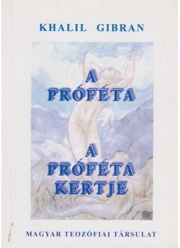 Kahlil Gibran - A próféta / A próféta kertje,  2007 antikvár könyv