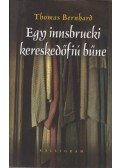 Thomas Bernhard - Egy innsbrucki kereskedőfiú bűne (dedikált)