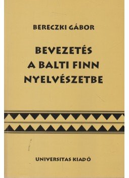 Bereczki Gábor - Bevezetés a balti finn nyelvészetbe, Budapest 2000 antikvár könyv
