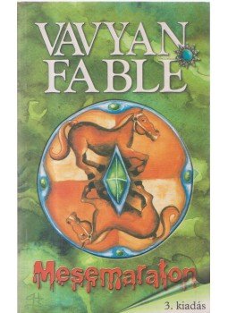 Fable, Vavyan - Mesemaraton Fable, Vavyan - Mesemaraton, Budapest 2007 antikvár könyv