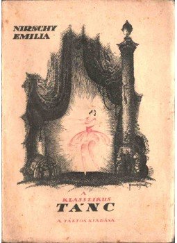 Nirschy Emilia - A művészi tánc, Budapest 1918 antikvár könyv