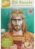 Papp Tamás (szerk.) - Élő Kenyér 2013. augusztus III. évf. 8. szám