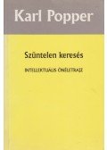 Popper, Karl R. - Szüntelen keresés