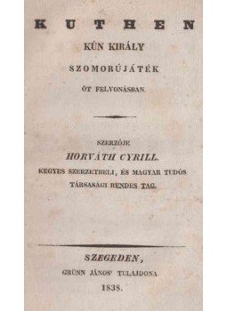 Horváth Cyrill - Kuthen. Horváth Cyrill - Kuthen., Szeged 1838 antikvár könyv