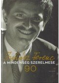 Juhász Eszter,Juhász Anna,Juhász Ferencné - A mindenség szerelmese