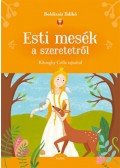 Boldizsár Ildikó - Esti mesék a szeretetről