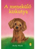 Holly Webb - A menekülő kiskutya - puha kötés
