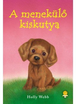 Holly Webb - A menekülő kiskutya - puha kötés, null 2018 antikvár könyv