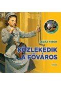 Legát Tibor - Közlekedik a főváros