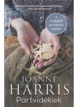 Joanne Harris - Partvidékiek Joanne Harris - Partvidékiek, 2018 antikvár könyv