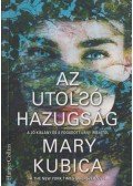 Mary Kubica - Az utolsó hazugság