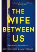 Greer Hendricks,Sarah Pekkanen - The Wife Between Us