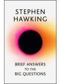 Stephen Hawking  - Brief Answers to the Big Questions