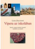 Láda Zoltánné - Vipera az iskolában - Írások a magyar múltról, jelenről, kultúráról, nevelésről