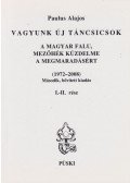 Paulus Alajos - Vagyunk új Táncsicsok I-II.