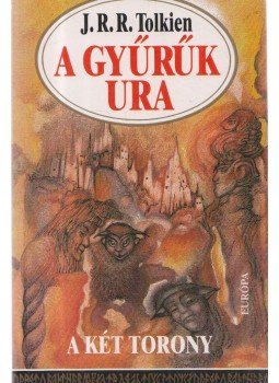 J. R. R. Tolkien - A Gyűrűk Ura II. - A két torony J. R. R. Tolkien - A Gyűrűk Ura II. - A két torony, Budapest 2001 antikvár könyv