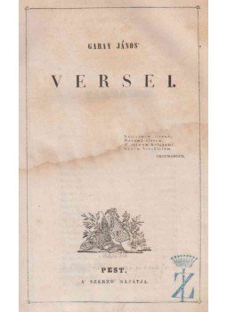 Garay János - Garay János' versei. Garay János - Garay János' versei., Pest 1843 antikvár könyv