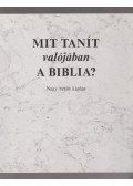  - Mit tanít valójában a Biblia?