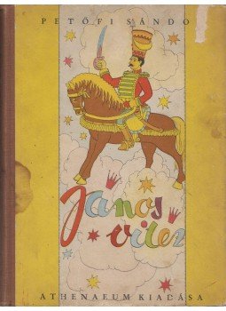 Petőfi Sándor - János vitéz, Budapest 1940 antikvár könyv