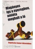 Salamon Gábor,Zalotay Melinda - Magányos így a nyeregben, amióta meghalt a ló