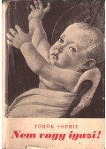 Török Sophie - Nem vagy igazi! (dedikált)
