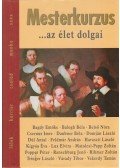 Zsolnai Margit - Mesterkurzus ...az élet dolgai