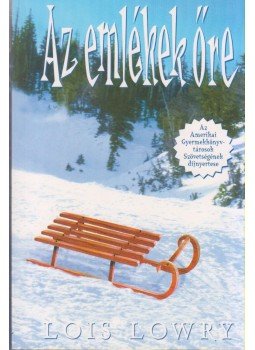 Lois Lowry - Az emlékek őre Lois Lowry - Az emlékek őre, Budapest 2004 antikvár könyv