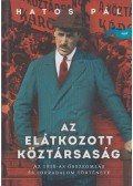 Hatos Pál - Az elátkozott köztársaság