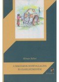 Hóman Bálint - A magyarok honfoglalása és elhelyezkedése