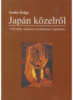Szabó Helga - Japán közelről (dedikált) Szabó Helga - Japán közelről (dedikált), Budapest 2001 antikvár könyv