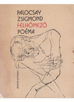 Palocsay Zsigmond - Felhőmező Palocsay Zsigmond - Felhőmező, Bukarest 1985 antikvár könyv