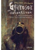 Jörg von Uthmann - Gyilkosokés detektívek - A gyilkosságok rövid kultúrtörténete - A gyilkosságok rövid kultúrtörténete