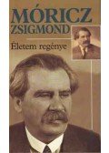 Móricz Zsigmond - Életem regénye