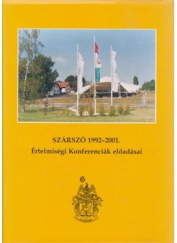Albert Gábor, Tenke Sándor (szerk.), Tőkéczki László - Szárszó 1992-2001. Albert Gábor, Tenke Sándor (szerk.), Tőkéczki László - Szárszó 1992-2001., 0 antikvár könyv
