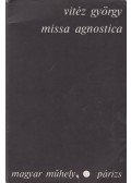 Vitéz György - Missa agnostica (dedikál)
