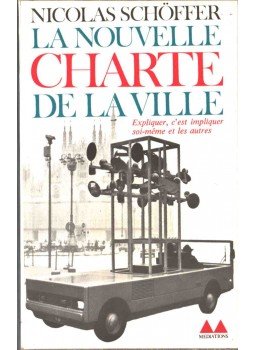 Nicolas Schöffer - La nouvelle charte de la ville (dedikált) Nicolas Schöffer - La nouvelle charte de la ville (dedikált), Paris 1974 antikvár könyv
