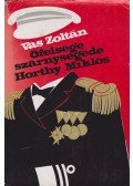 Vas Zoltán - Őfelsége szárnysegéde Horthy Miklós (dedikált)