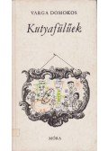 Varga Domokos - Kutyafülűek (dedikált)