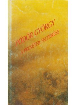 Pődör György - A pecsétek feltörése (dedikált) Pődör György - A pecsétek feltörése (dedikált), Szombathely 1991 antikvár könyv