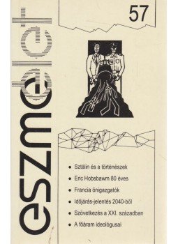 Andor László - Eszmélet 57 Andor László - Eszmélet 57, Budapest 2003 antikvár könyv