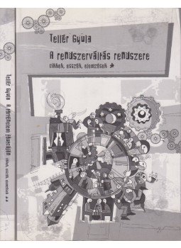 Tellér Gyula - A rendszerváltás rendszere I-II. (dedikált) Tellér Gyula - A rendszerváltás rendszere I-II. (dedikált), 0 antikvár könyv