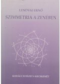 Lendvai Ernő - Szimmetria a zenében